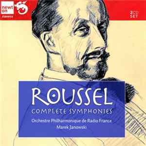 Roussel, Orchestre Philharmonique De Radio France, Janowski, - Roussel - Complete Symphonies FLAC
