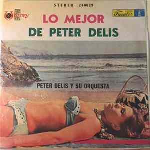 Peter Delis Y Su Orquesta - Lo Mejor De Peter Delis FLAC
