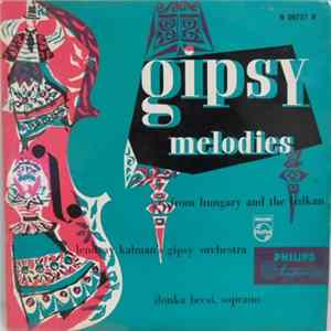 Lendvay Kalman's Gipsy Orchestra, Ilonka Becsi - Gipsy Melodies From Hungary And The Balkan FLAC
