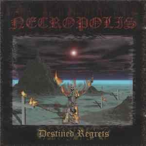 Necropolis - Destined Regrets FLAC