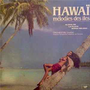 Orchestre Daikiki - Hawaï Mélodies Des Îles FLAC