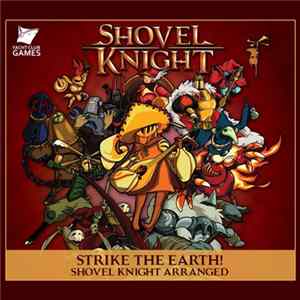 Various - Strike The Earth! Shovel Knight Arranged FLAC