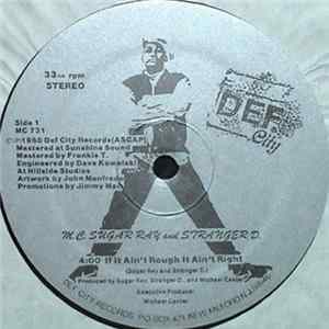 M.C. Sugar Ray And Stranger D. - If It Ain't Rough It Ain't Right / Knock'em Out Sugar Ray FLAC