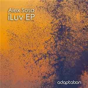 Alex Sosa - ILuv EP FLAC