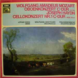 Wolfgang Amadeus Mozart - Joseph Haydn - Wolfgang Boettcher - Lothar Koch - Philharmonische Solisten Berlin - Oboenkonzert C-Dur / Cellokonzert C-Dur FLAC