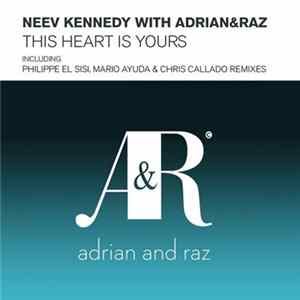 Neev Kennedy With Adrian&Raz - This Heart Is Yours FLAC