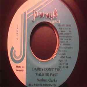 Norbert Clarke - Daddy Don't You Walk So Fast FLAC