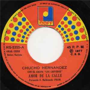 Chucho Hernandez Con El Grupo Los Chiveros - Amor De La Calle FLAC