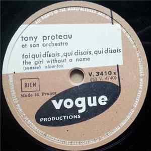 Tony Proteau Et Son Orchestre - Toi Qui Disais, Qui Disais, Qui Disais / Tôt Ou Tard FLAC
