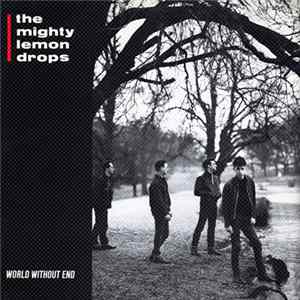 The Mighty Lemon Drops - World Without End FLAC