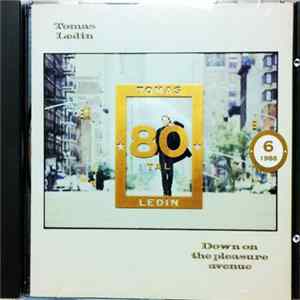Tomas Ledin - Down On The Pleasure Avenue FLAC