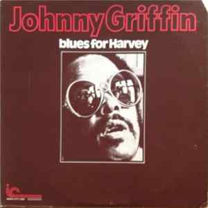 Johnny Griffin - Blues For Harvey FLAC