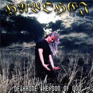 Havohej - Dethrone The Son Of God FLAC