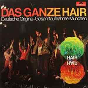 "Haare" Ensemble - Das Ganze Hair - Hair - Haare FLAC