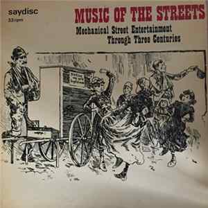 Roy Mickleburgh - Music of the Streets - Mechanical Street Entertainment Through Three Centuries FLAC