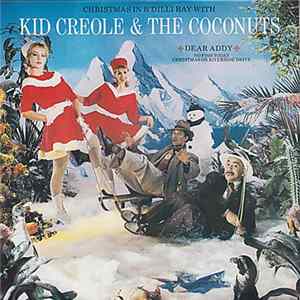Kid Creole & The Coconuts - Christmas In B'Dilli Bay FLAC
