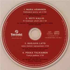 Maria Hänninen, Veeti Kallio, Huojuva Lato, Pekka Tiilikainen - Valkeaksi Pesty Uni / Et Koskaan Yksin Jää / Juna Menee Lapsuuteen / Tyhjä Paikka FLAC