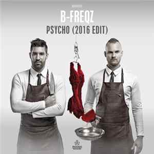 B-Freqz - Psycho (2016 Edit) FLAC