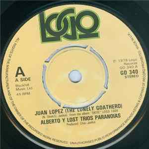 Alberto Y Lost Trios Paranoias - Juan Lopez (The Lonely Goatherd) FLAC