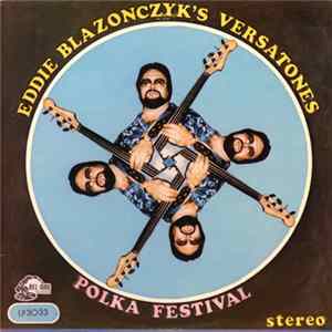Eddie Blazonczyk's Versatones - Polka Festival FLAC