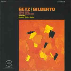 Stan Getz & João Gilberto Featuring Antonio Carlos Jobim - Getz / Gilberto FLAC