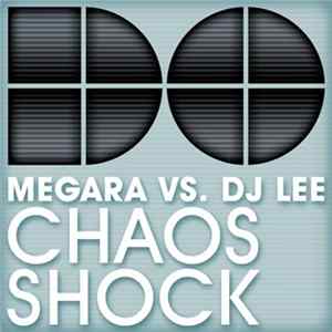 Megara Vs. DJ Lee - Chaos / Shock FLAC
