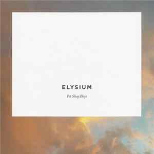 Pet Shop Boys - Elysium FLAC