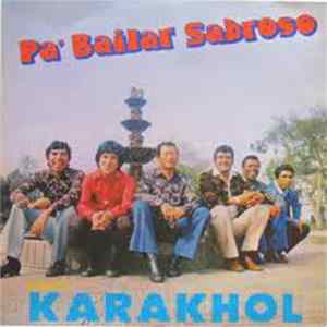 Grupo Karakhol - Pa' Bailar Sabroso FLAC