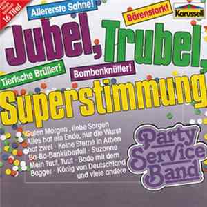 Party Service Band - Jubel, Trubel, Superstimmung FLAC