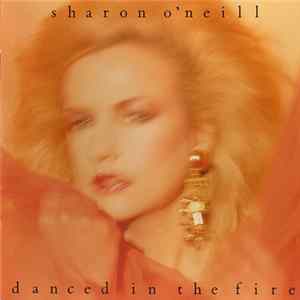 Sharon O'Neill - Danced In The Fire FLAC