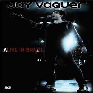 Jay Vaquer - aLive in BraZil FLAC