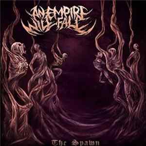 An Empire Will Fall - The Spawn FLAC