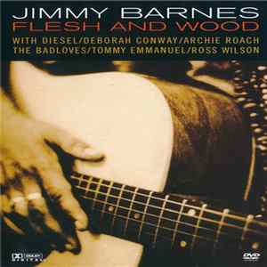 Jimmy Barnes - Flesh And Wood FLAC