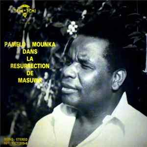 Pamelo - Mounka Avec Les Bantous De La Capitale - Pamelo Mounka Dans La Résurrection De Masuwa FLAC