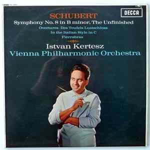 Schubert, Istvan Kertesz, Vienna Philharmonic Orchestra - Symphony No. 8 In B Minor, The Unfinished FLAC