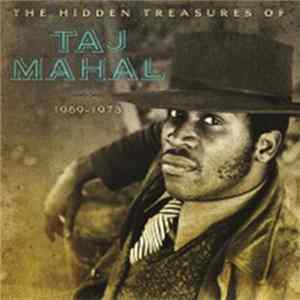 Taj Mahal - The Hidden Treasures Of Taj Mahal (1969-1973) FLAC