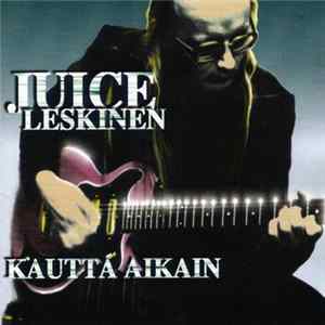 Juice Leskinen - Kautta Aikain FLAC