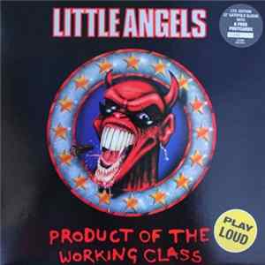 Little Angels - Product Of The Working Class FLAC