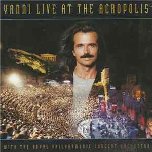Yanni With The Royal Philharmonic Concert Orchestra - Live At The Acropolis FLAC