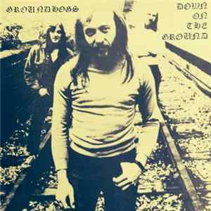 Groundhogs - Down On The Ground FLAC