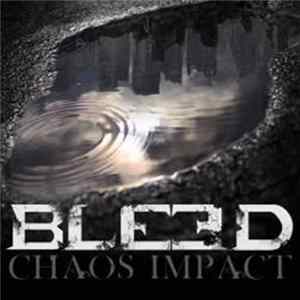 Bleed - Chaos Impact FLAC
