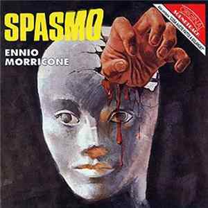 Ennio Morricone - Spasmo / Cosa Avete Fatto A Solange? (Original Soundtracks) FLAC