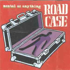 Mental As Anything - Road Case FLAC