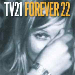 TV21 - Forever 22 FLAC