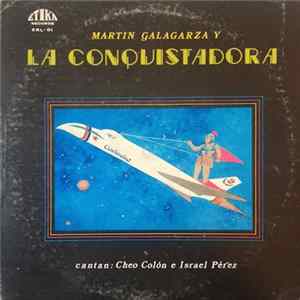 Marty Galagarza Y La Conquistadora - Martin Galagarza Y La Conquistadora FLAC