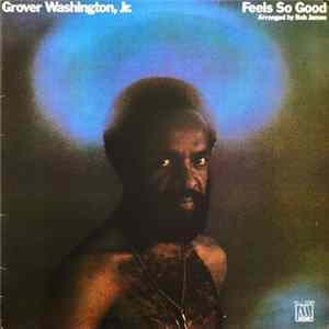 Grover Washington, Jr. - Feels So Good FLAC