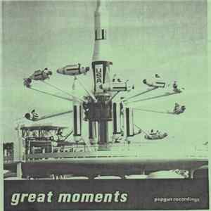 Great Moments - Great Moments FLAC