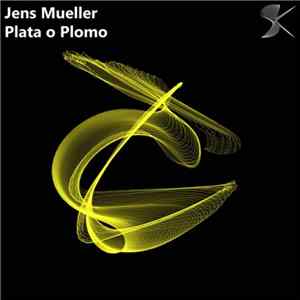 Jens Mueller - Plata O Plomo FLAC