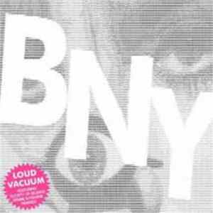 BNY - Loud Vacuum FLAC