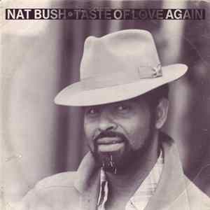 Nat Bush - Taste Of Love Again FLAC